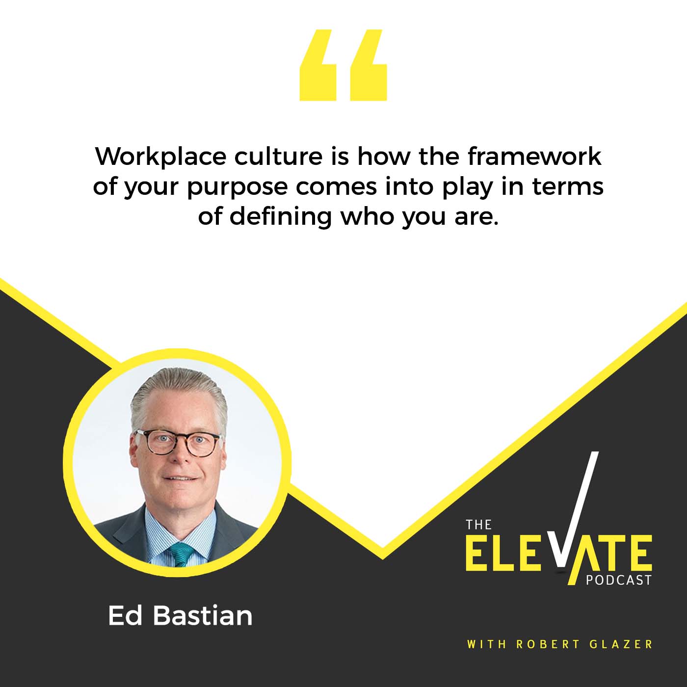 The Elevate Podcast with Robert Glazer | Ed Bastian | Global Culture