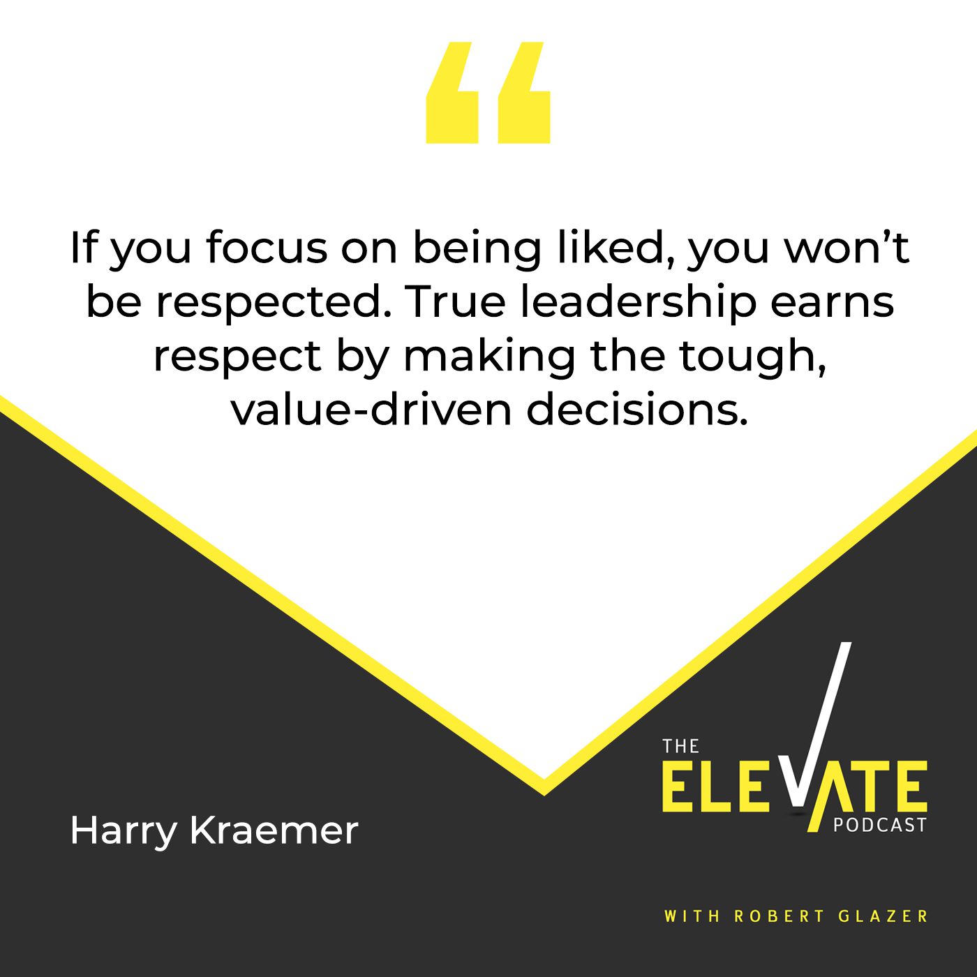 The Elevate Podcast with Robert Glazer | Harry Kraemer | Traits Of CEOs