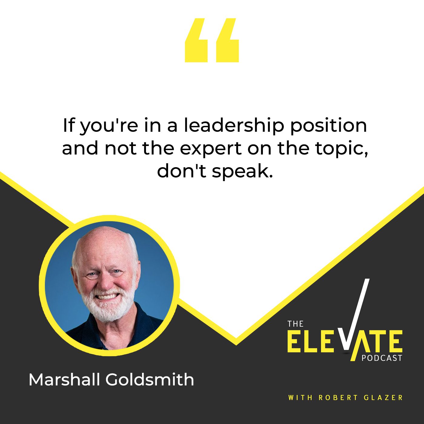 The Elevate Podcast with Robert Glazer | Marshall Goldsmith | Executive Coaching