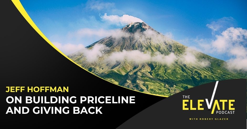 The Elevate Podcast with Robert Glazer | Jeff Hoffman | Giving Back